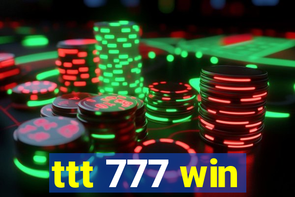 ttt 777 win